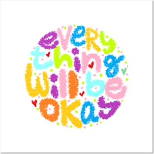 everything will be okay Posters and Art